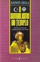 O Simbolismo do Templo-Raimon Arola