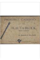 Primeiro Caderno de Flauta Block-Mahle, M. Aparecida R. Pinto