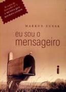 EU SOU O MENSAGEIRO-MARKUS ZUSAK