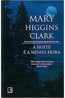 A noite  a minha hora-Mary Higgins clark