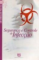 segurana e controle de infeco / srie enfermagem prtica-maria isabel sampaio carmagnani