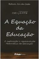 A Equao da Educao-Robson Ari da Costa