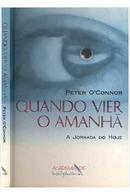 Quando Vier o Amanh / a jornada de hoje-peter Oconnor