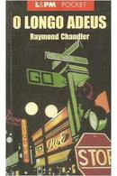 O longo adeus / coleo l&pm pocket-Raymond Chandler 