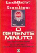 O Gerente Minuto / como tomar decises rpidas-Kenneth Blanchard / Spencer Johnson