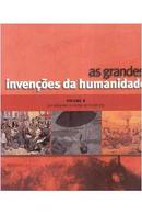 as grandes invenes da humanidade / volume 2 / da mquina a vapr ao plstico-michel rival