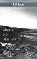 Morte no Seminrio / srie policial-P. D. James