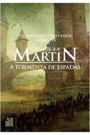 A Tormenta de Espadas / Volume 3 /  as Cronicas de Gelo e Fogo /-George R. R. Martin