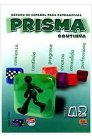 metodo de espanol prisma continua / nivel a2 / inclue cd de audiciones-equipo  prisma