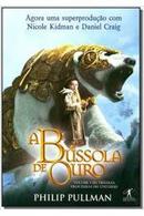 A BSSOLA DE OURO / volume 1 da trilogia fronteiras do universo-PHILIP PULLMAN