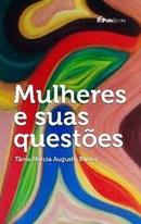 mulheres e suas questes-tania marcia augusto