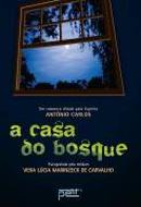 A Casa do Bosque -vera lucia marinzeck de carvalho / esprito antonio carlos