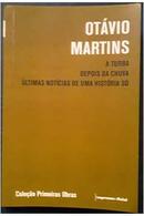 a turba / depois da chuva / ultimas not�cias de um hist�ria s� / cole��o primeiras obras 1-ot�vio martins