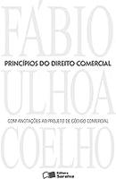 Princpios do Direito Comercial-Fbio Ulhoa Coelho