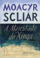 A Majestade do Xingu-Scliar, Moacyr 
