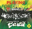 Playing For Change Band-Playing For Change Band - Live In Brazil