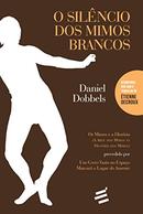 O Silncio dos Mimos Brancos / Acompanha DVD-Daniel Dobbels