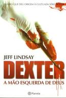 Dexter a mo esquerda de deus-Jeff lindsay