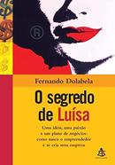 O Segredo de Lusa / uma Idia, uma Paixo e Plano de Negcios-Fernando Dolabela