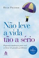 no leve a vida to a srio-hugh prather