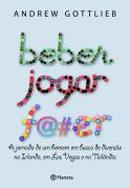 Beber Jogar F@#er-Andrew Gottlieb