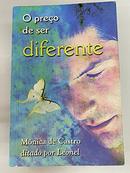 O preo de ser diferente-Mnica de Castro