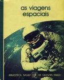 As Viagens Espaciais-Pedro mateu Sancho / texto /  Entrevistados: Luigi Napolitano / Russel Schweick