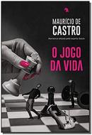 O Jogo da Vida-maurcio de castro / esprito Saulo