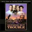 Ray Charles / Digital Underground / Nick Scotti / outros -Nothing But Trouble (Music From The Motion Picture Soundtrack)