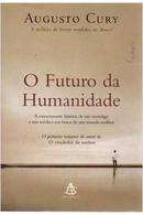 O Futuro da Humanidade-Augusto Cury