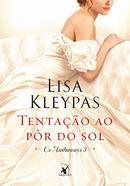 TENTACAO AO POR DO SOL / LIVRO 3 / OS HATHAWAYS-LISA KLEYPAS