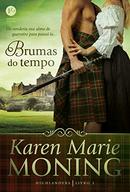 BRUMAS DO TEMPO / LIVROS 1 / HIGHLANDERS-KAREN MARIE MONING