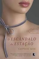 O Escndalo da Estao-Sophie Gee