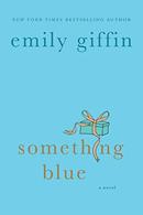 Something blue: a novel-Emily Giffin