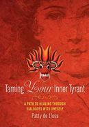Taming Your Inner Tyrant-Patty De Llosa 