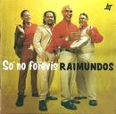 Raimundos -S No Forevis