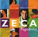 Zeca Pagodinho -Deixa A Vida Me Levar