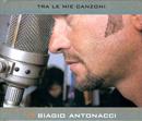 Biagio Antonacci-Tra Le Mie Canzoni