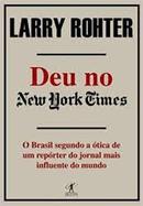 Deu no New York Times / o Brasil Segundo a tica de um Reprter do Jo-Larry Rohter