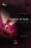 ALGEMAS DE SEDA / A HISTORIA DE JAKE E MIMI-FRANK BALDWIN