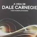 A vida de Dale Carnegie-Carlos roberto Bacila