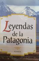 Leyendas de La Patagonia-Julia Saltzmann  / Seleo
