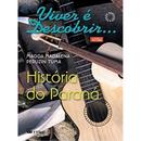 VIVER  DESCOBRIR...HISTORIA DO PARANA / COM MANUAL DO PROFESSOR-MAGDA MADALENA PERUZIN TUMA