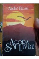 Agora Sou Livre-Andr Rossi