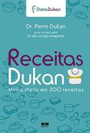 Receitas Dukan / Minha Dieta em 300 Receitas-Pierre Dukan