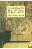 territrios/conjunes poesia e prosa crticas de murilo mendes-julio castanon guimaraes