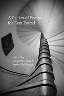 a packet of poems for ezra pound-catherine paul / justin kishbaugh