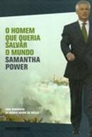 O Homem que Queria Salvar o Mundo-Samantha Power
