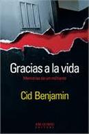 gracias a la vida / memorias de um militante-cida benjamin