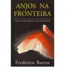 Anjos na fronteira -Frederico Barros